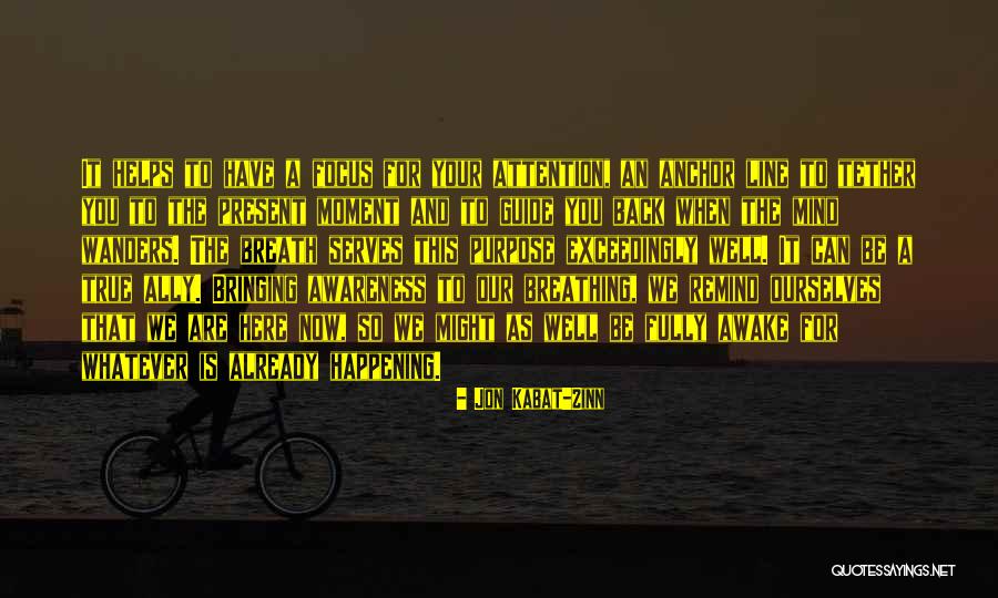 Jon Kabat Quotes By Jon Kabat-Zinn Jon Kabat Quotes By Jon Kabat-Zinn