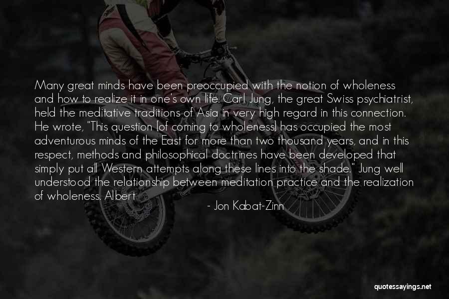 Jon Kabat Quotes By Jon Kabat-Zinn Jon Kabat Quotes By Jon Kabat-Zinn