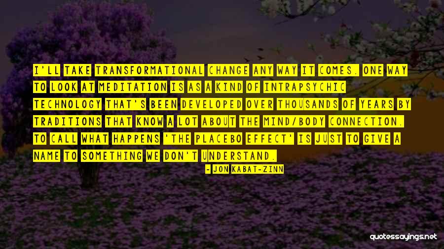 Jon Kabat Quotes By Jon Kabat-Zinn Jon Kabat Quotes By Jon Kabat-Zinn