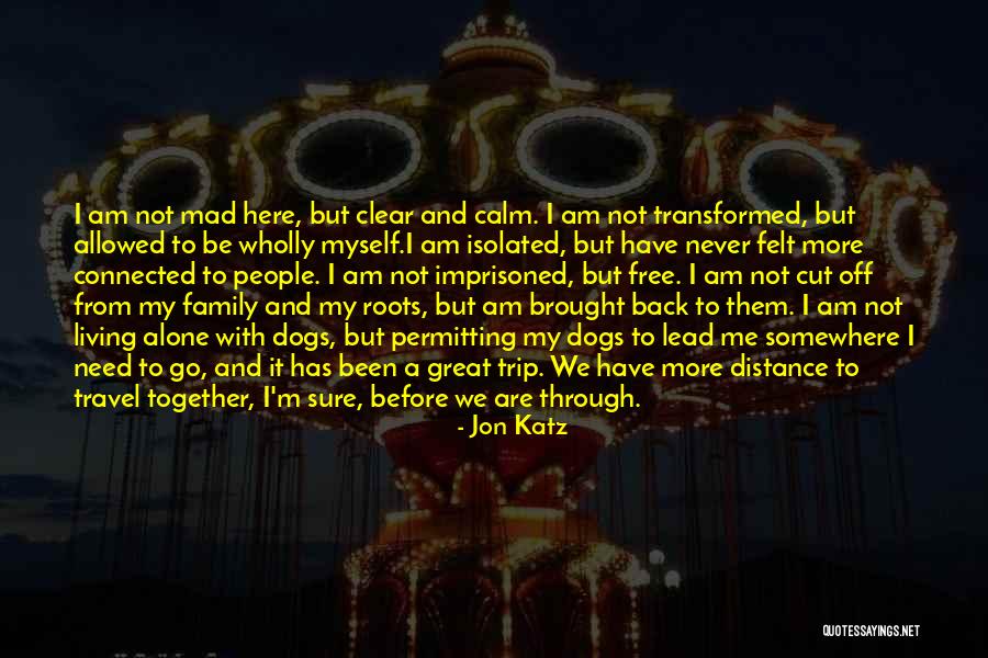 Jon Katz Quotes 1163059 Jon Katz Quotes 1163059