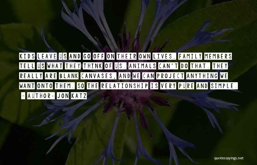Jon Katz Quotes 1167676 Jon Katz Quotes 1167676