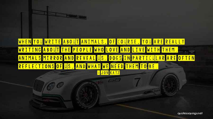 Jon Katz Quotes 1213727 Jon Katz Quotes 1213727