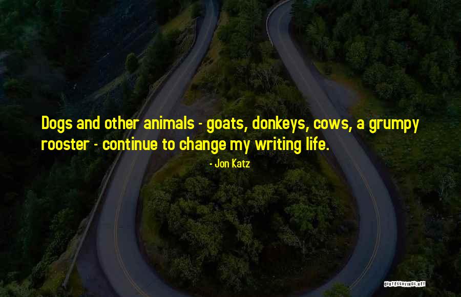 Jon Katz Quotes 1322281 Jon Katz Quotes 1322281