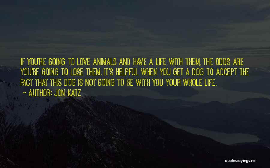 Jon Katz Quotes 1366757 Jon Katz Quotes 1366757