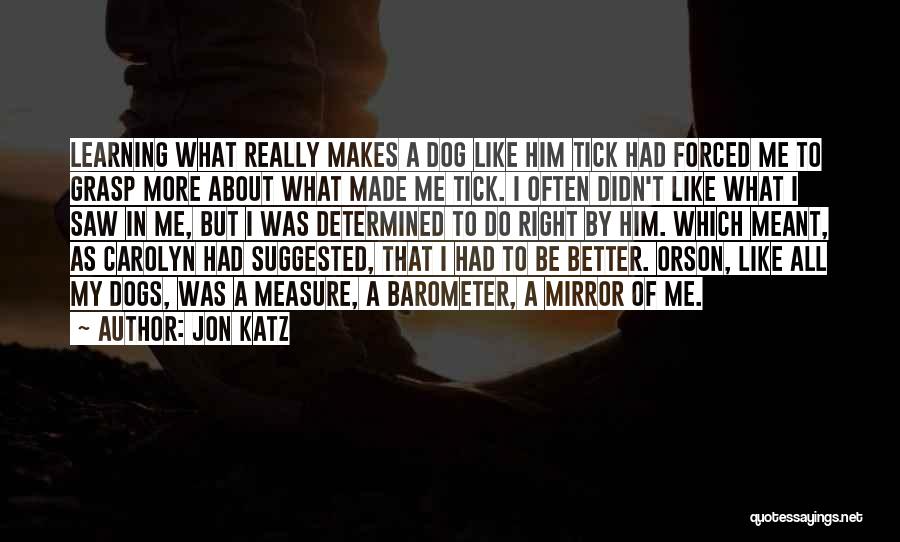 Jon Katz Quotes 2060572