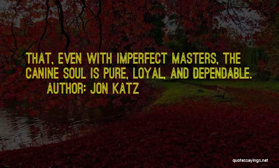 Jon Katz Quotes 660763