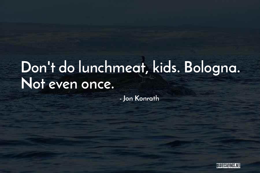 Jon Konrath Quotes 1868007