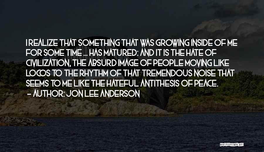 Jon Lee Anderson Quotes 1228208