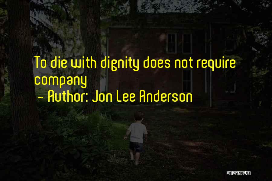 Jon Lee Anderson Quotes 1323097