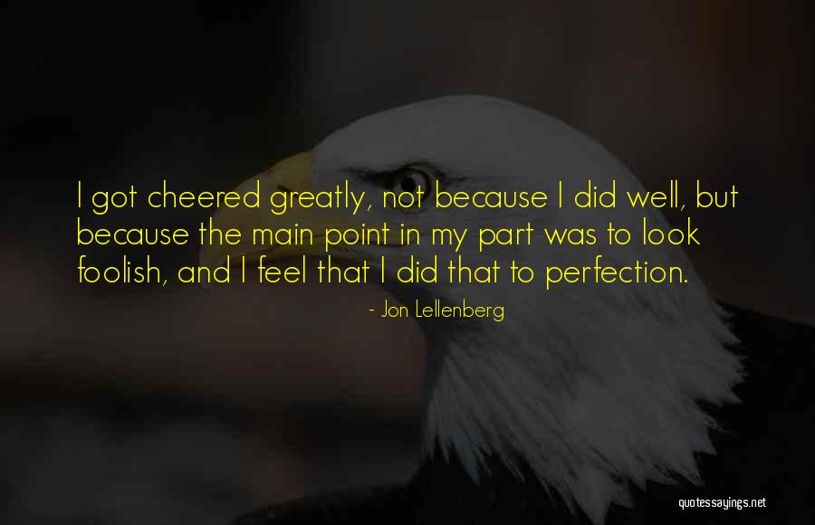 Jon Lellenberg Quotes 516440