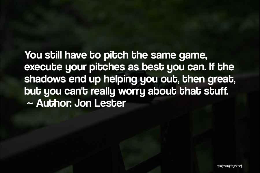 Jon Lester Quotes 1360026
