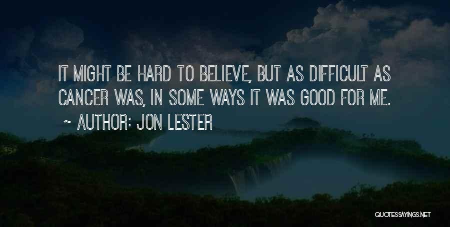 Jon Lester Quotes 1938040