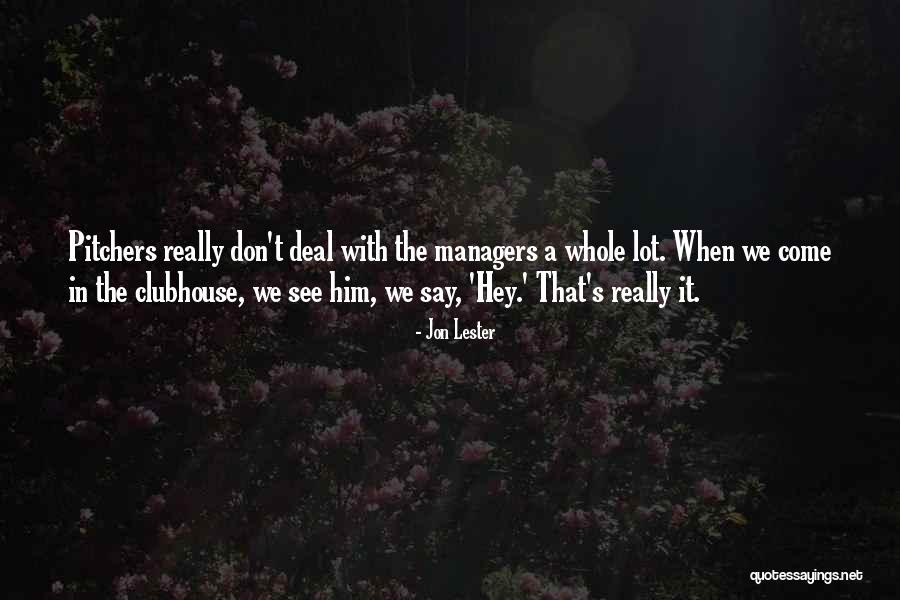 Jon Lester Quotes 2232758 Jon Lester Quotes 2232758