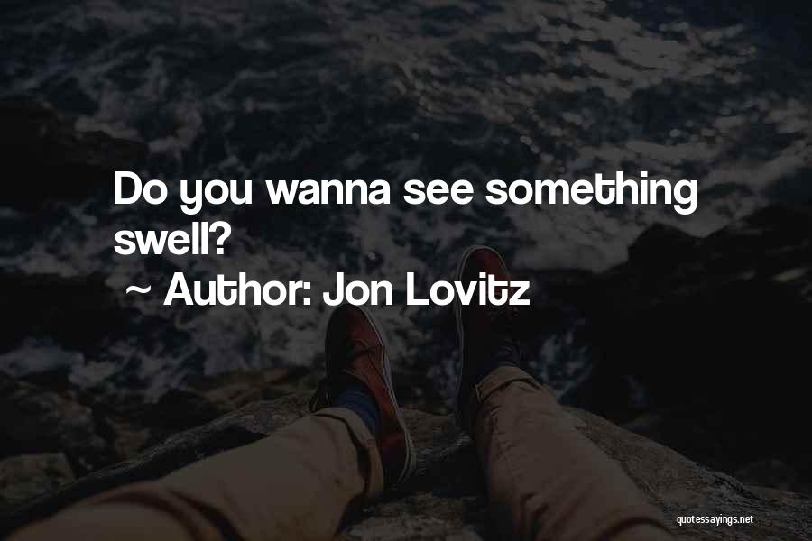 Jon Lovitz Quotes 1016698