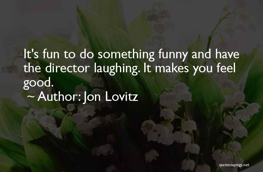 Jon Lovitz Quotes 2067536