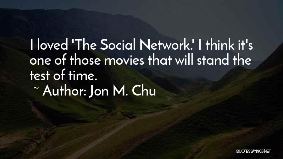 Jon M. Chu Quotes 1047090