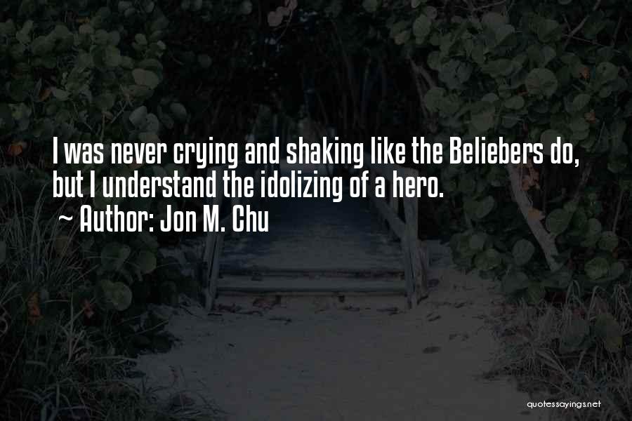 Jon M. Chu Quotes 1329980