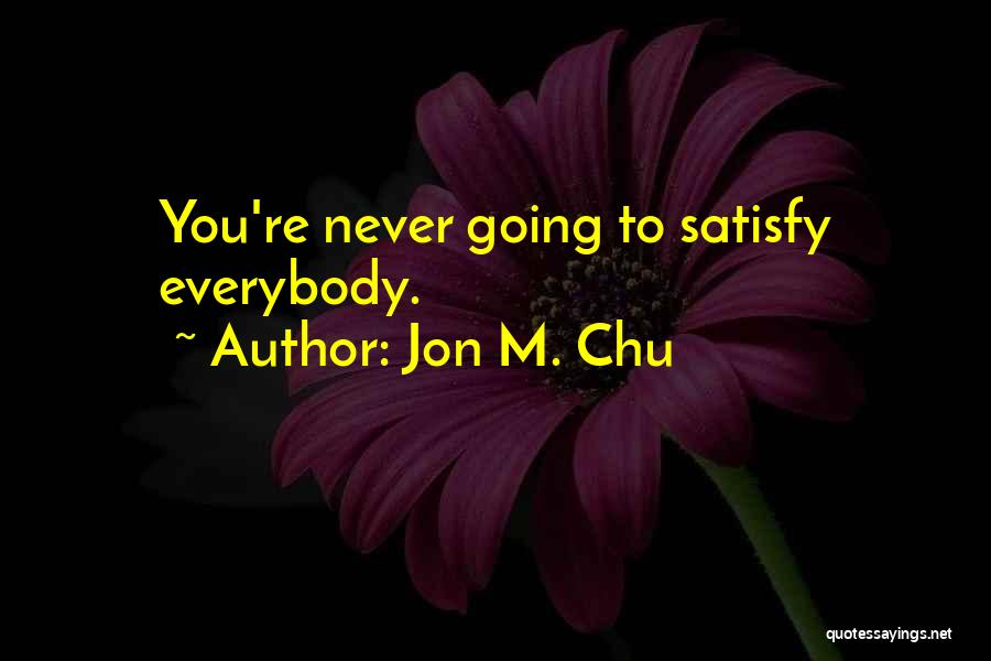 Jon M. Chu Quotes 77429