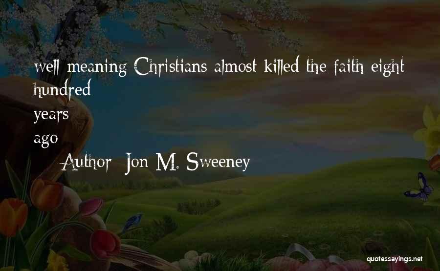 Jon M. Sweeney Quotes 412597