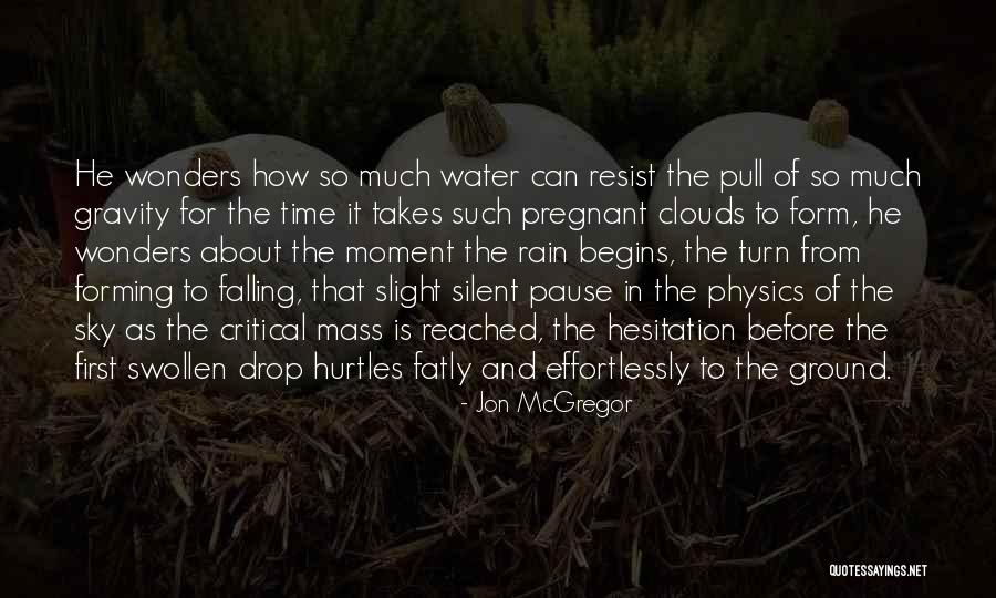 Jon McGregor Quotes 1470439 Jon McGregor Quotes 1470439