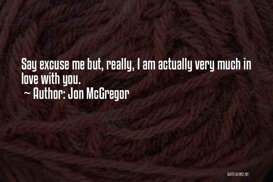 Jon McGregor Quotes 153173