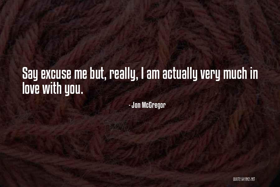 Jon McGregor Quotes 153173 Jon McGregor Quotes 153173