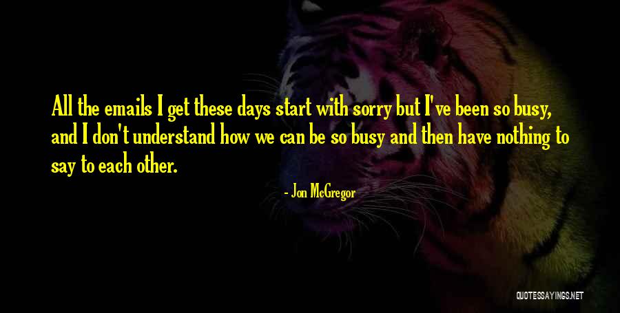 Jon McGregor Quotes 2132756 Jon McGregor Quotes 2132756