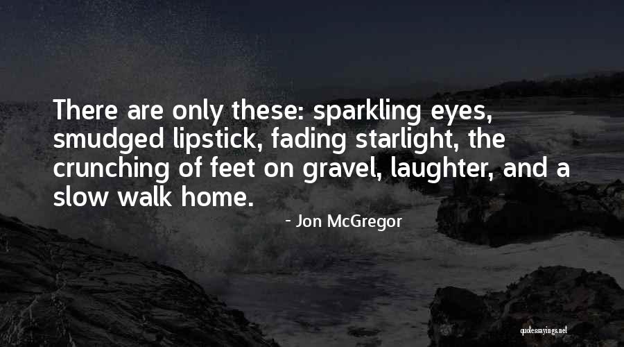 Jon McGregor Quotes 709781