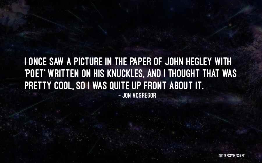 Jon McGregor Quotes 720539 Jon McGregor Quotes 720539
