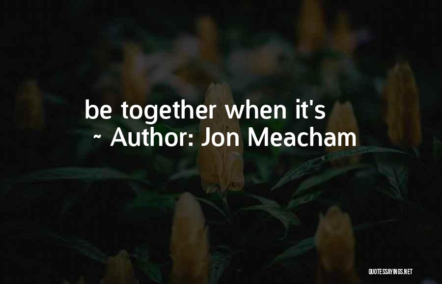 Jon Meacham Quotes 2091910