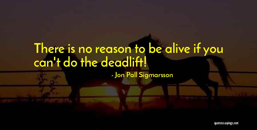 Jon Pall Sigmarsson Quotes 1068910