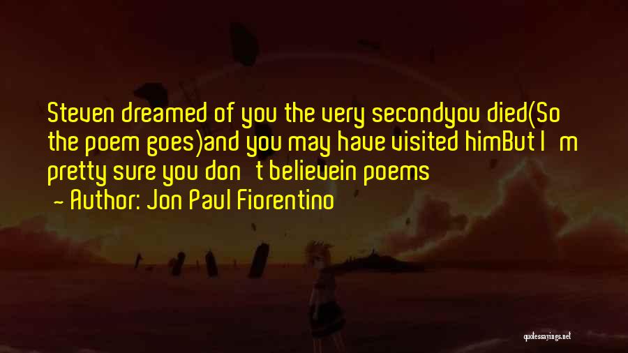 Jon Paul Fiorentino Quotes 663156