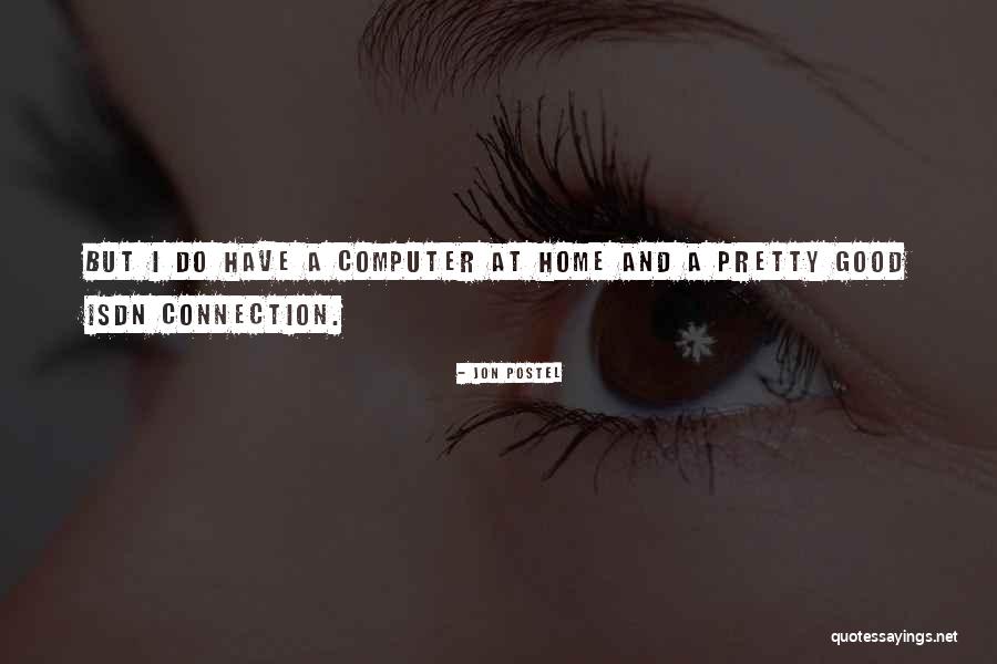 Jon Postel Quotes 1735656 Jon Postel Quotes 1735656