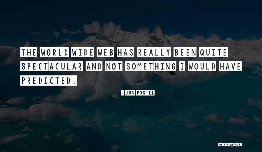 Jon Postel Quotes 2250390 Jon Postel Quotes 2250390