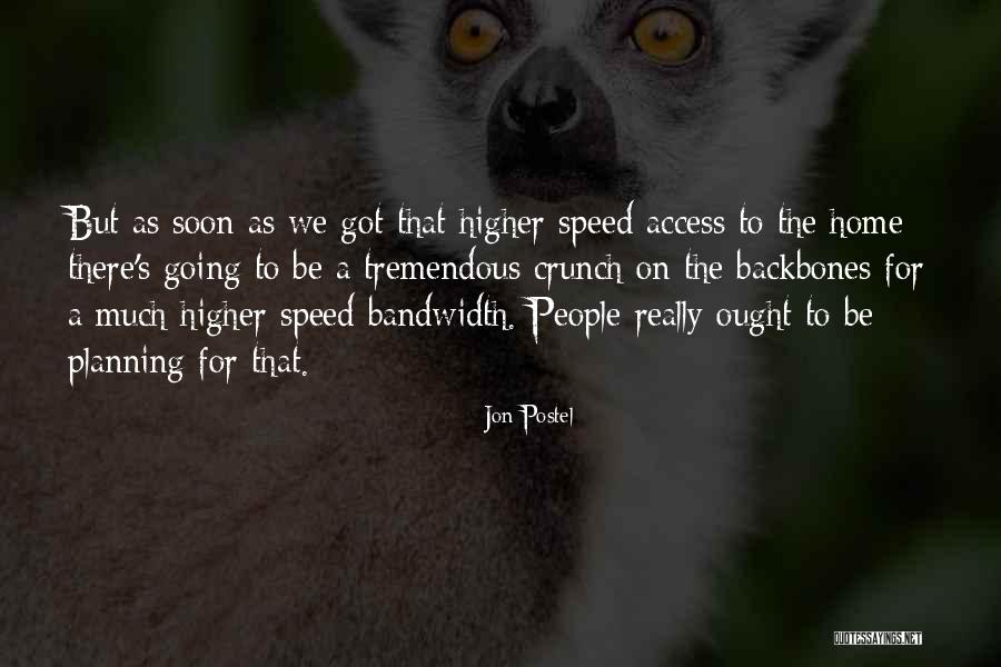 Jon Postel Quotes 317758 Jon Postel Quotes 317758