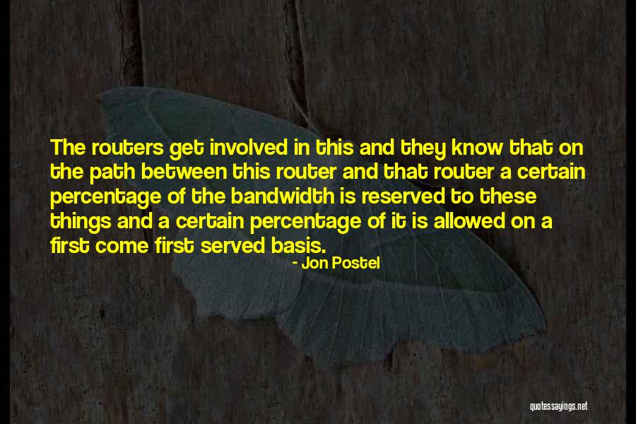 Jon Postel Quotes 335841 Jon Postel Quotes 335841