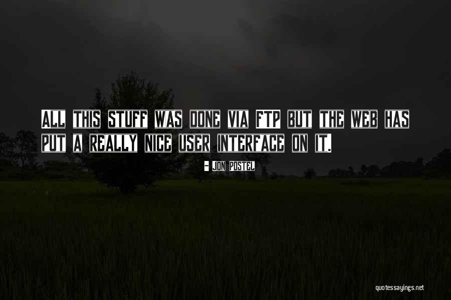 Jon Postel Quotes 436962 Jon Postel Quotes 436962