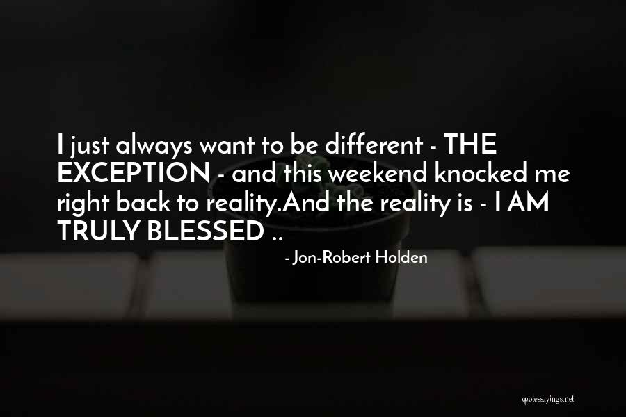 Jon-Robert Holden Quotes 1941440