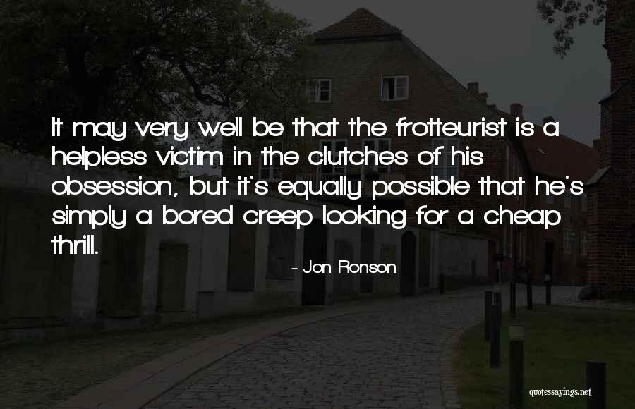 Jon Ronson Quotes 1221323