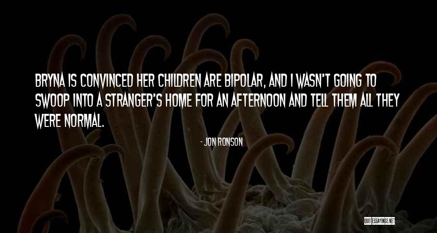 Jon Ronson Quotes 512223 Jon Ronson Quotes 512223