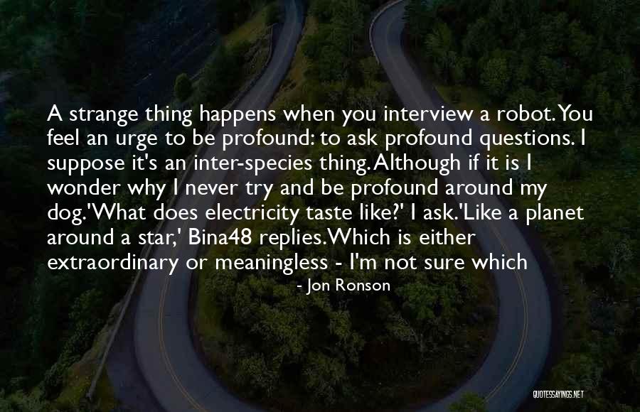 Jon Ronson Quotes 829693 Jon Ronson Quotes 829693
