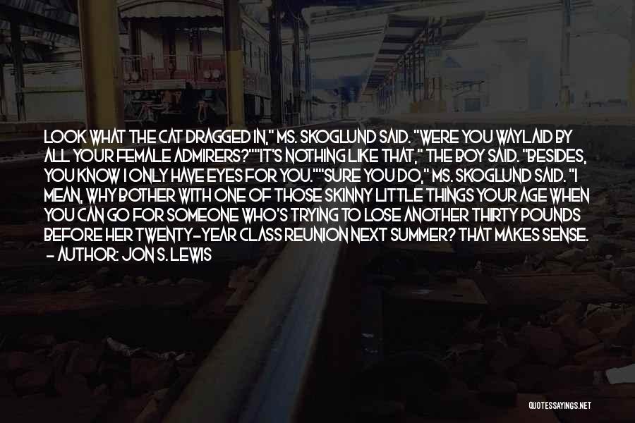 Jon S. Lewis Quotes 1679416