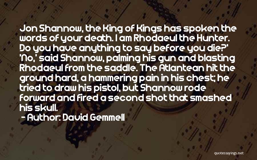 Jon Shannow Quotes By David Gemmell