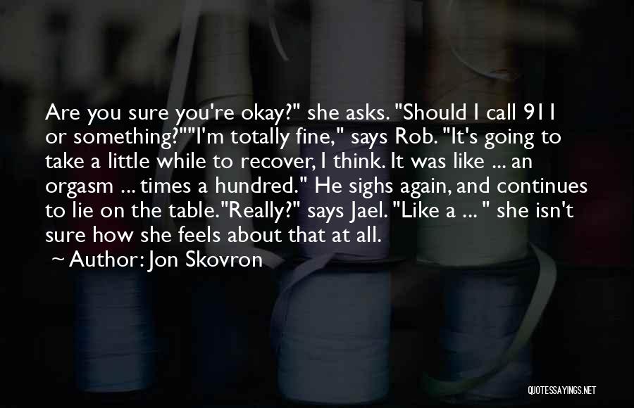 Jon Skovron Quotes 1757070