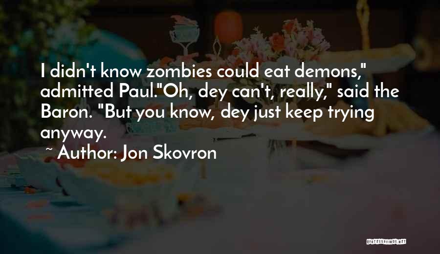 Jon Skovron Quotes 211536