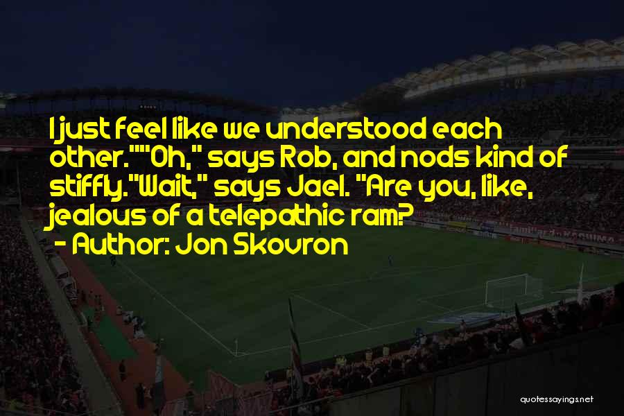 Jon Skovron Quotes 790469