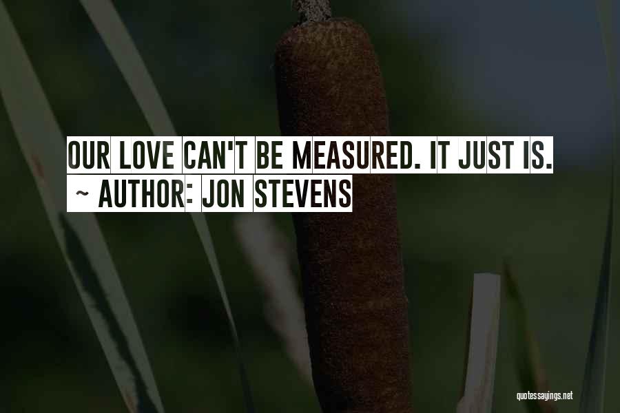 Jon Stevens Quotes 1524359