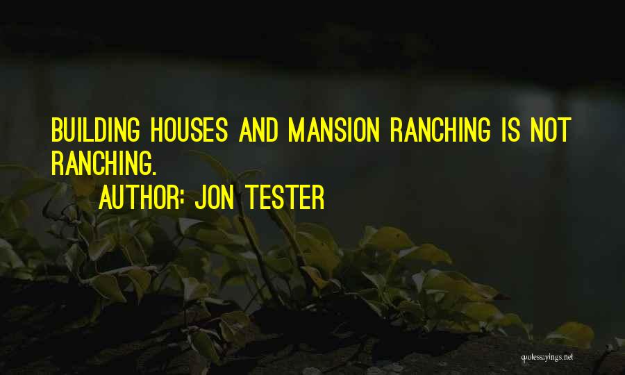 Jon Tester Quotes 2043909