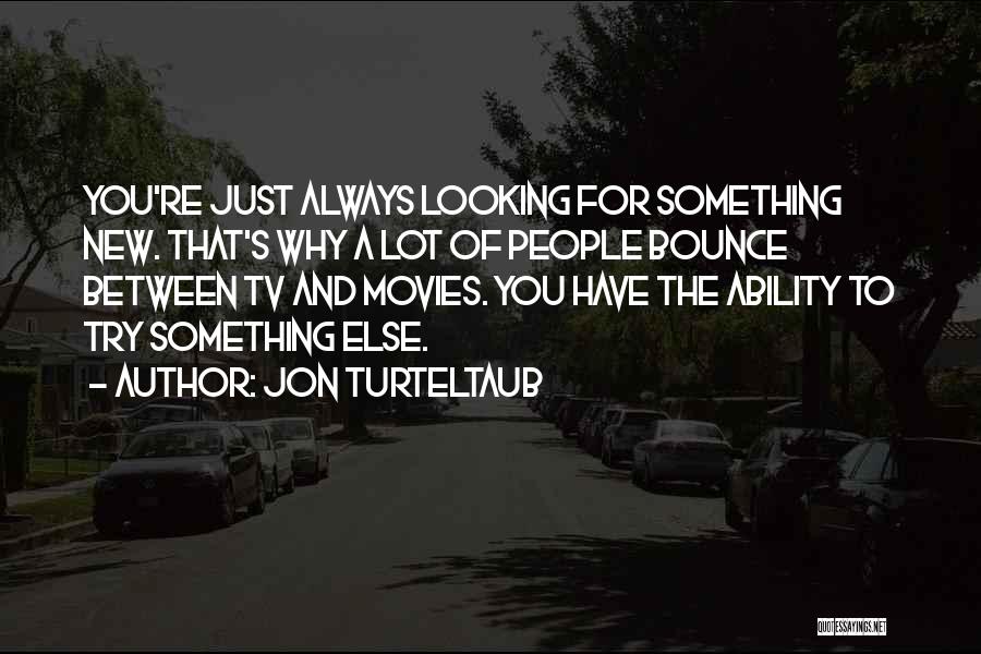 Jon Turteltaub Quotes 194322