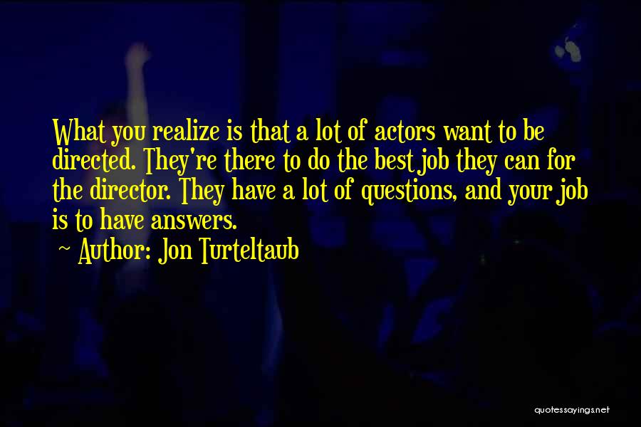 Jon Turteltaub Quotes 409399